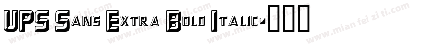 UPS Sans Extra Bold Italic字体转换